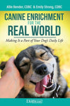 Canine Enrichment for the Real World: Making It a Part of Your Dog’s Daily Life